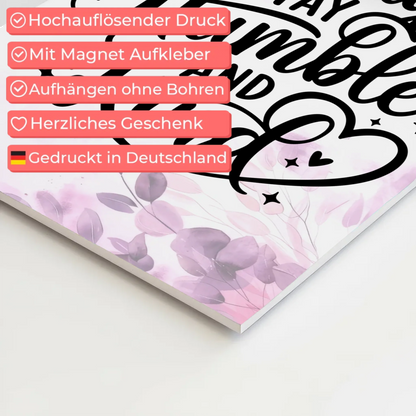 Magnet Poster mit Spruch Always Stay Humble and Kind