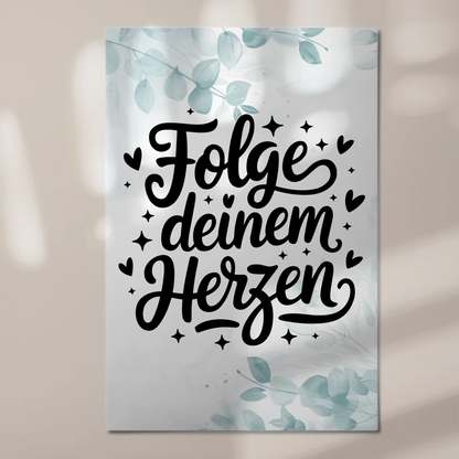 Sprüche Poster Magentisch Folge deinem Herzen Geschenk