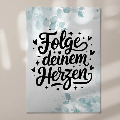 Sprüche Poster Magentisch Folge deinem Herzen Geschenk