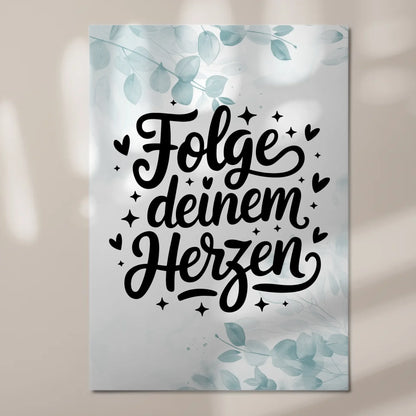 Sprüche Poster Magentisch Folge deinem Herzen Geschenk