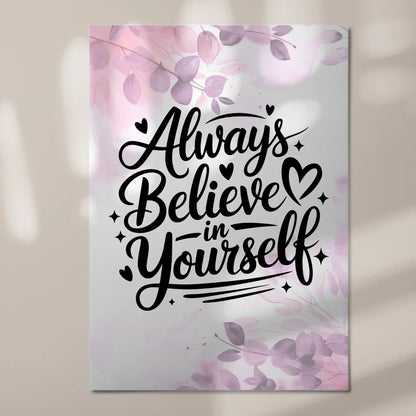 Sprüche Poster Magentisch Always Believe in Yourself