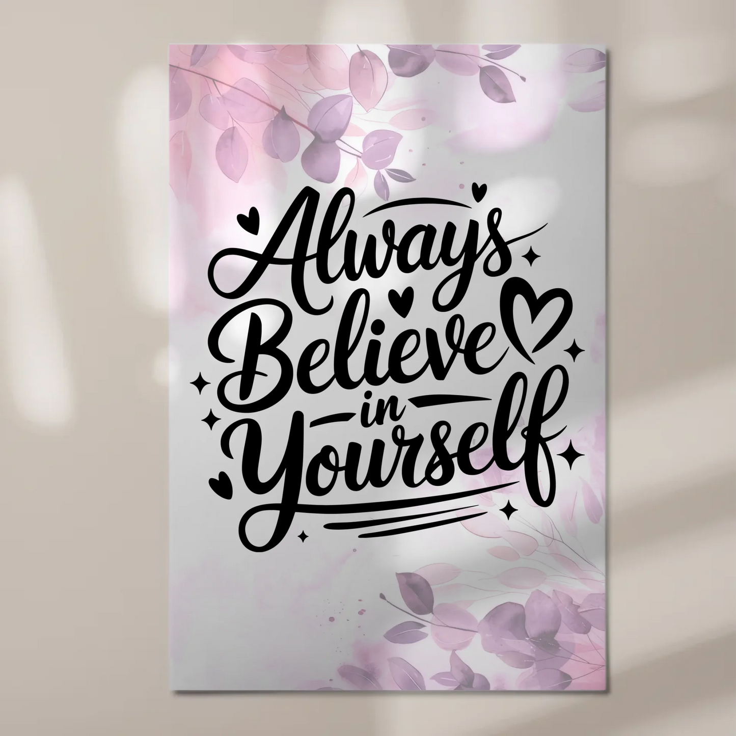 Sprüche Poster Magentisch Always Believe in Yourself