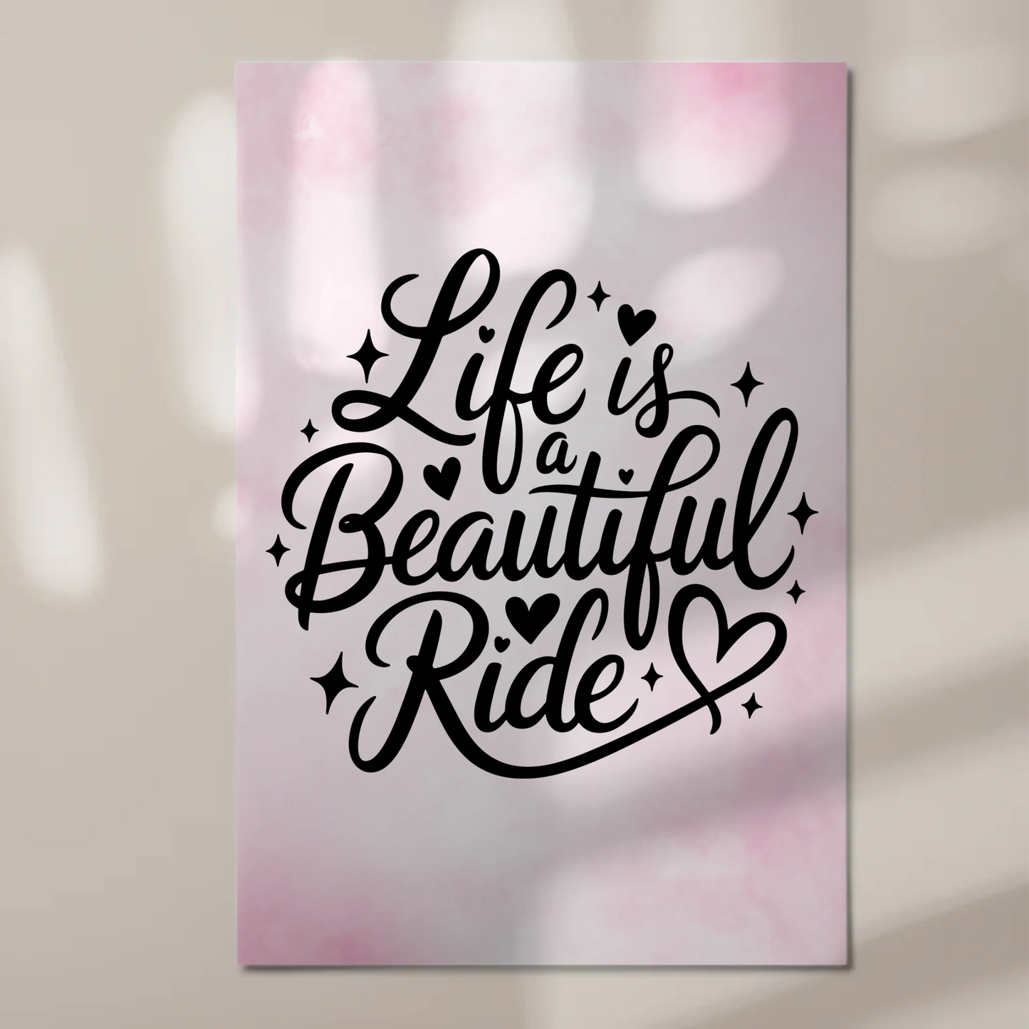 Sprüche Poster Magentisch Life is a Beautiful Ride Geschenk