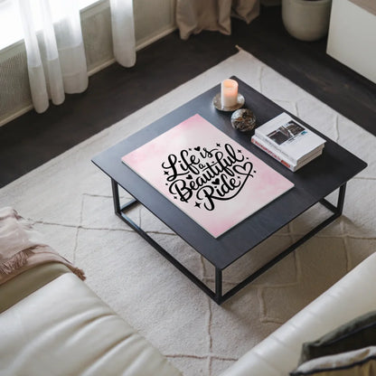 Sprüche Poster Magentisch Life is a Beautiful Ride Geschenk