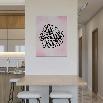 Sprüche Poster Magentisch Life is a Beautiful Ride Geschenk