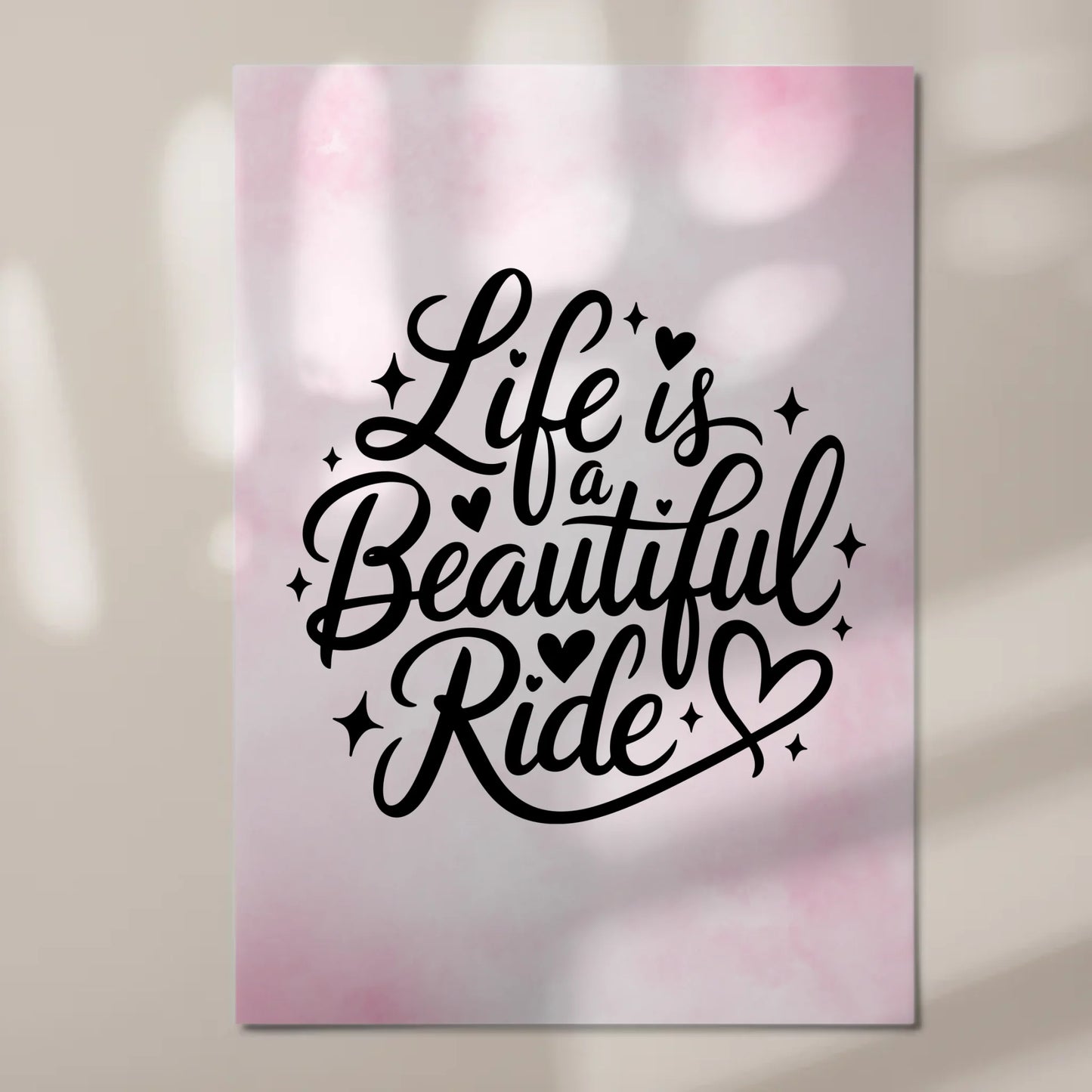 Sprüche Poster Magentisch Life is a Beautiful Ride Geschenk