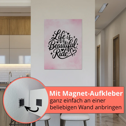 Sprüche Poster Magentisch Life is a Beautiful Ride Geschenk