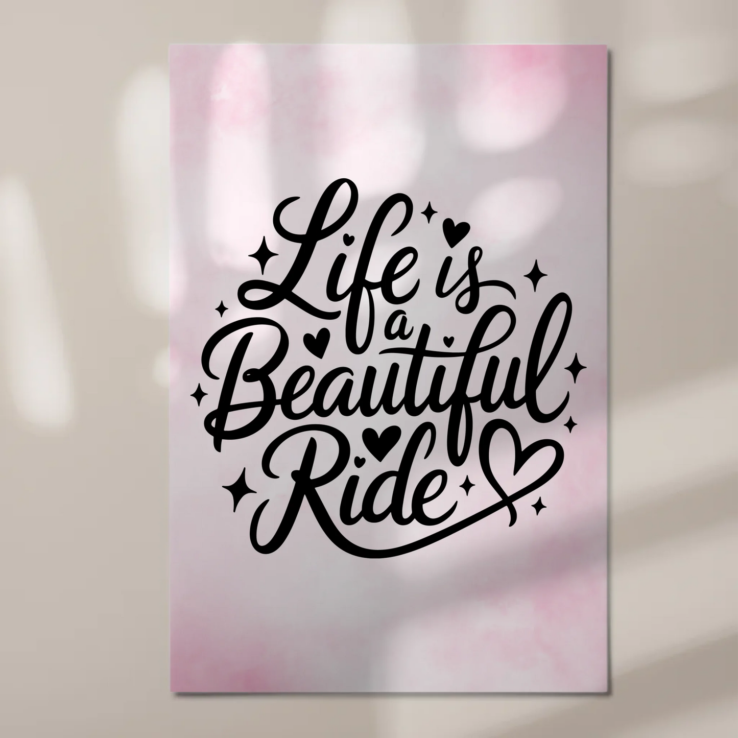 Sprüche Poster Magentisch Life is a Beautiful Ride Geschenk