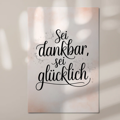 Magnet Poster mit Spruch Sei dankbar sei glücklich