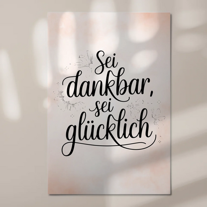 Magnet Poster mit Spruch Sei dankbar sei glücklich