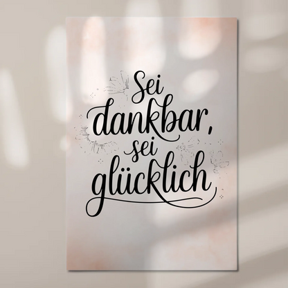 Magnet Poster mit Spruch Sei dankbar sei glücklich