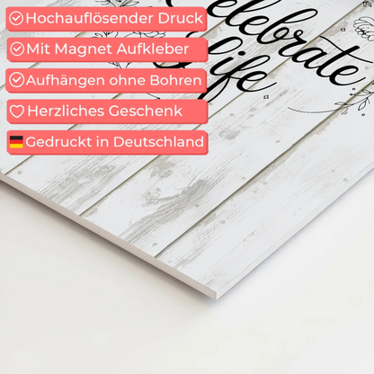 Spruch Fotoboard Magnet Wandbild Celebrate Life Geschenk
