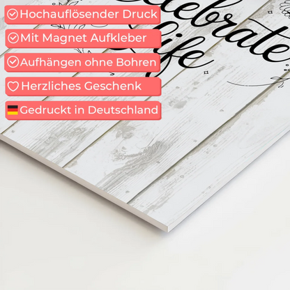 Spruch Fotoboard Magnet Wandbild Celebrate Life Geschenk
