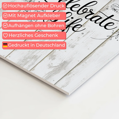 Spruch Fotoboard Magnet Wandbild Celebrate Life Geschenk