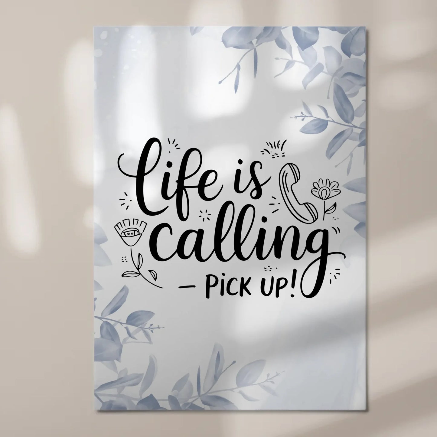 Magnet Poster mit Spruch Life is calling – pick up