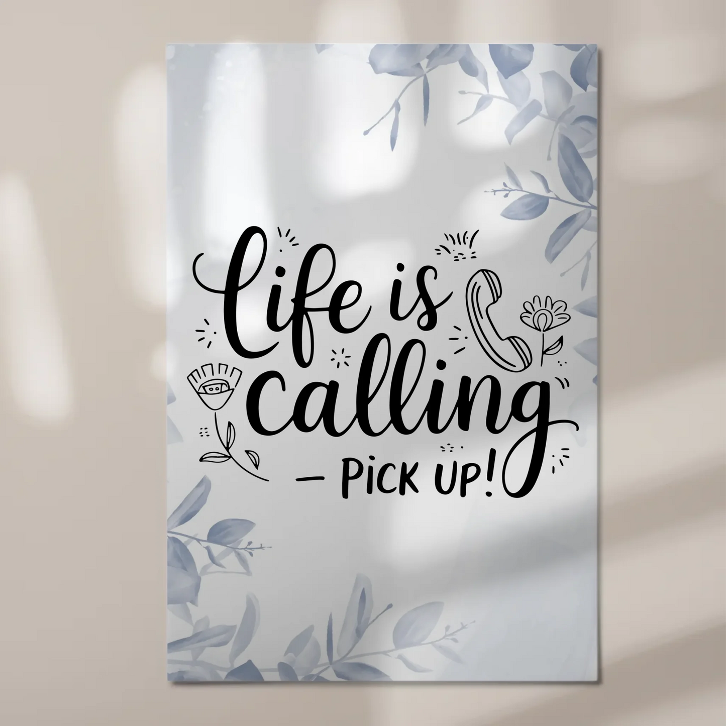 Magnet Poster mit Spruch Life is calling – pick up