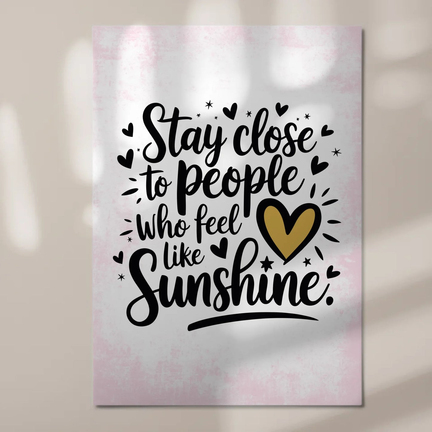 Magnet Poster mit Spruch Stay Close to Sunshine