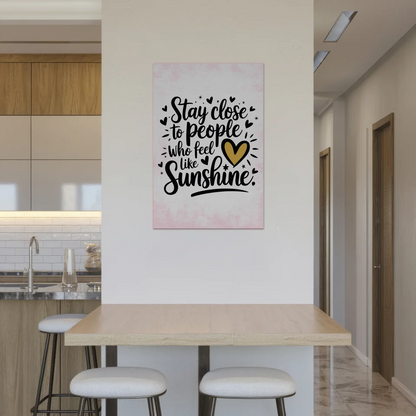 Magnet Poster mit Spruch Stay Close to Sunshine