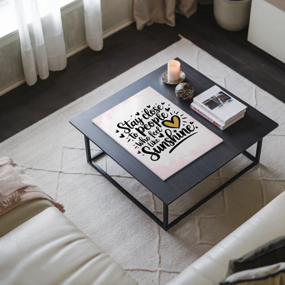 Magnet Poster mit Spruch Stay Close to Sunshine