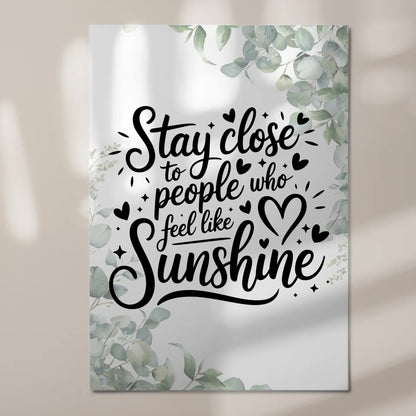 Magnet Poster Spruch Stay Close to People Geschenk