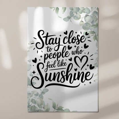 Magnet Poster Spruch Stay Close to People Geschenk