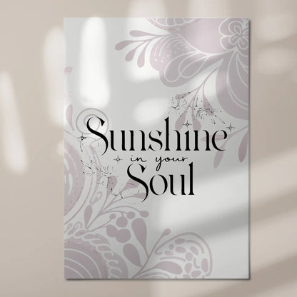Spruch Fotoboard Magnet Wandbild Sunshine in your soul Magnet Poster