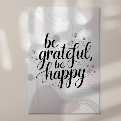 Magnet Poster mit Spruch Be Grateful Be Happy Geschenk