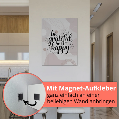 Magnet Poster mit Spruch Be Grateful Be Happy Geschenk