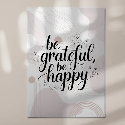 Magnet Poster mit Spruch Be Grateful Be Happy Geschenk