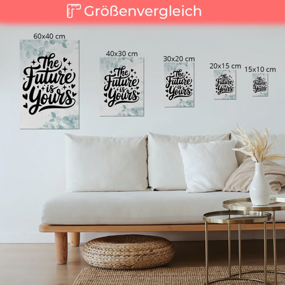 Spruch Fotoboard Magnet Wandbild The Future is Yours - Magnet Poster