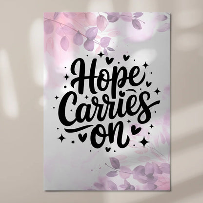 Spruch Fotoboard Magnet Wandbild Hope Carries On