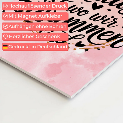 Sprüche Poster Magentisch Zuhause ist wo wir zusammen sind