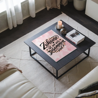 Sprüche Poster Magentisch Zuhause ist wo wir zusammen sind