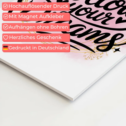 Magnet Poster mit Spruch Follow your dreams Geschenk