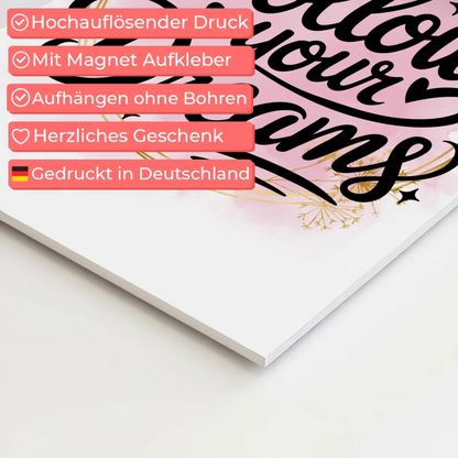 Magnet Poster mit Spruch Follow your dreams Geschenk