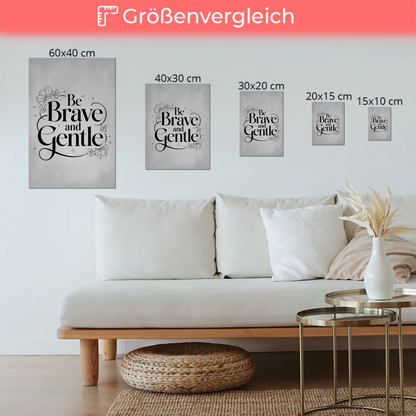 Magnet Poster mit Spruch Be brave and gentle Geschenk