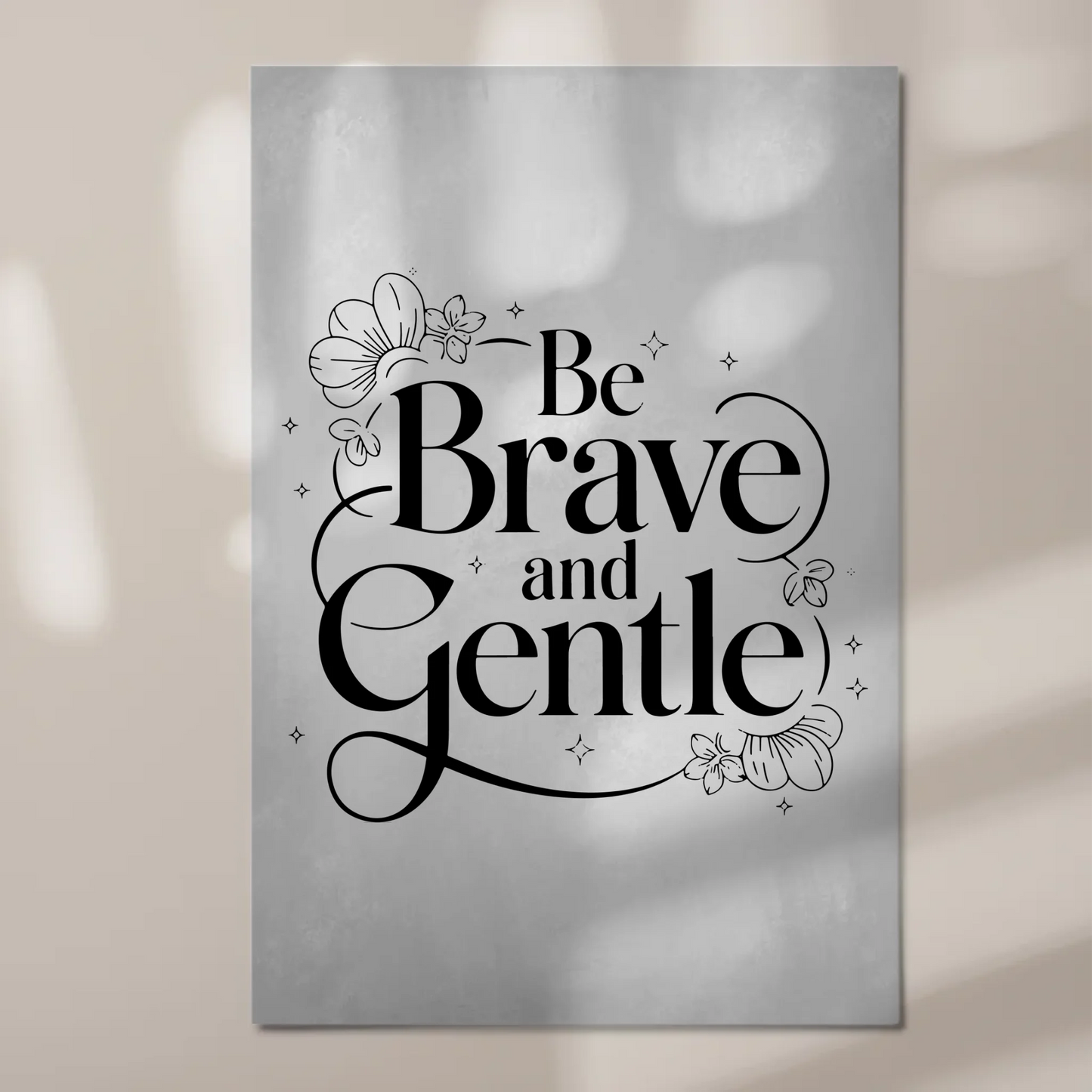 Magnet Poster mit Spruch Be brave and gentle Geschenk