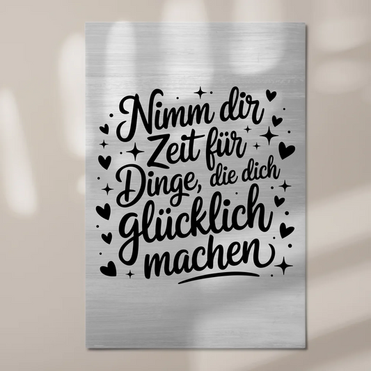 Spruch Fotoboard Magnet Wandbild Nimm dir Zeit Glücklich