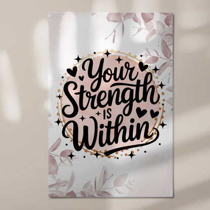 Magnet Poster mit Spruch Your strength is within