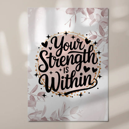 Magnet Poster mit Spruch Your strength is within