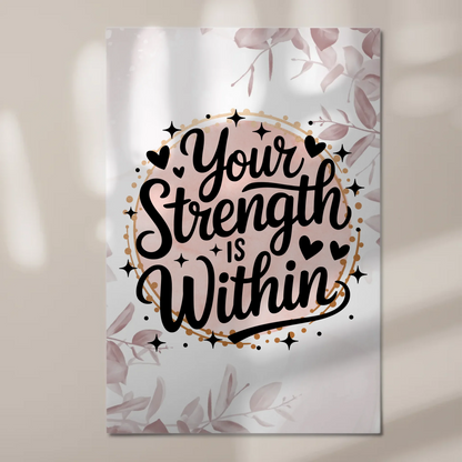 Magnet Poster mit Spruch Your strength is within