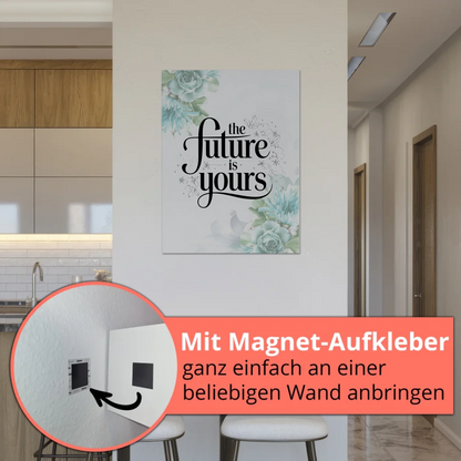 Spruch Fotoboard Magnet Wandbild The Future is Yours