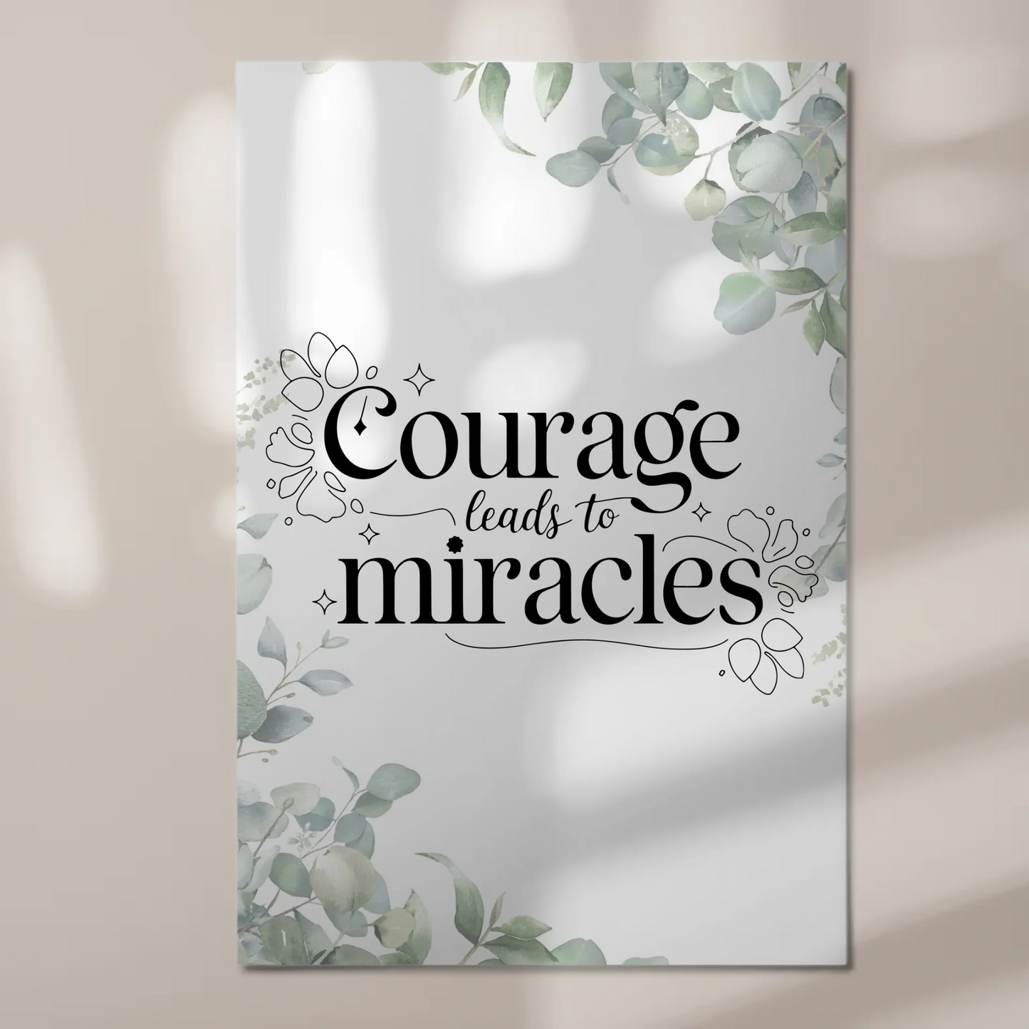 Magnet Poster mit Spruch Courage Leads to Miracles