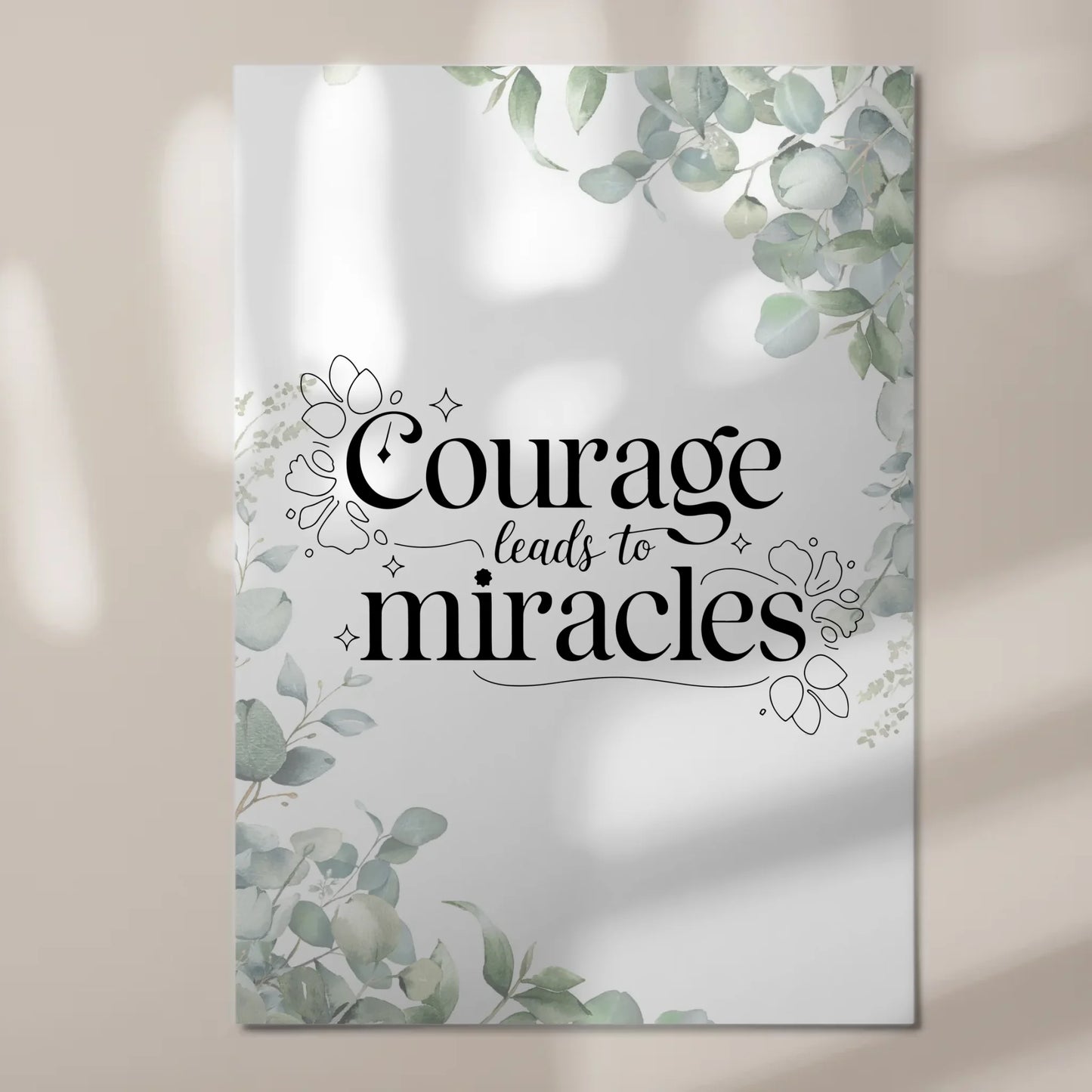 Magnet Poster mit Spruch Courage Leads to Miracles