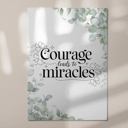Magnet Poster mit Spruch Courage Leads to Miracles