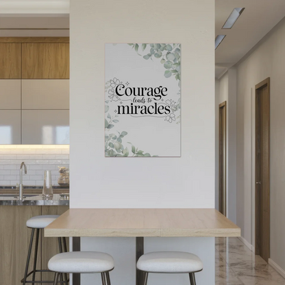 Magnet Poster mit Spruch Courage Leads to Miracles