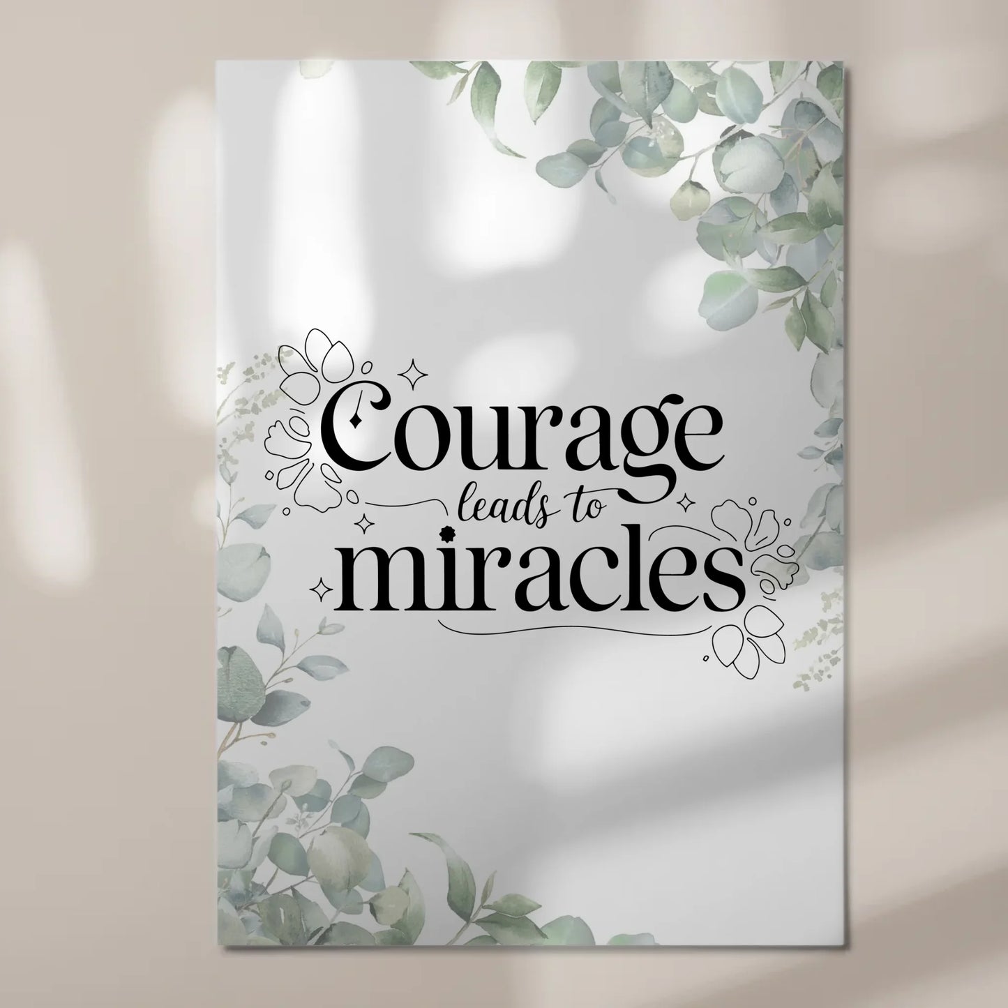 Magnet Poster mit Spruch Courage Leads to Miracles