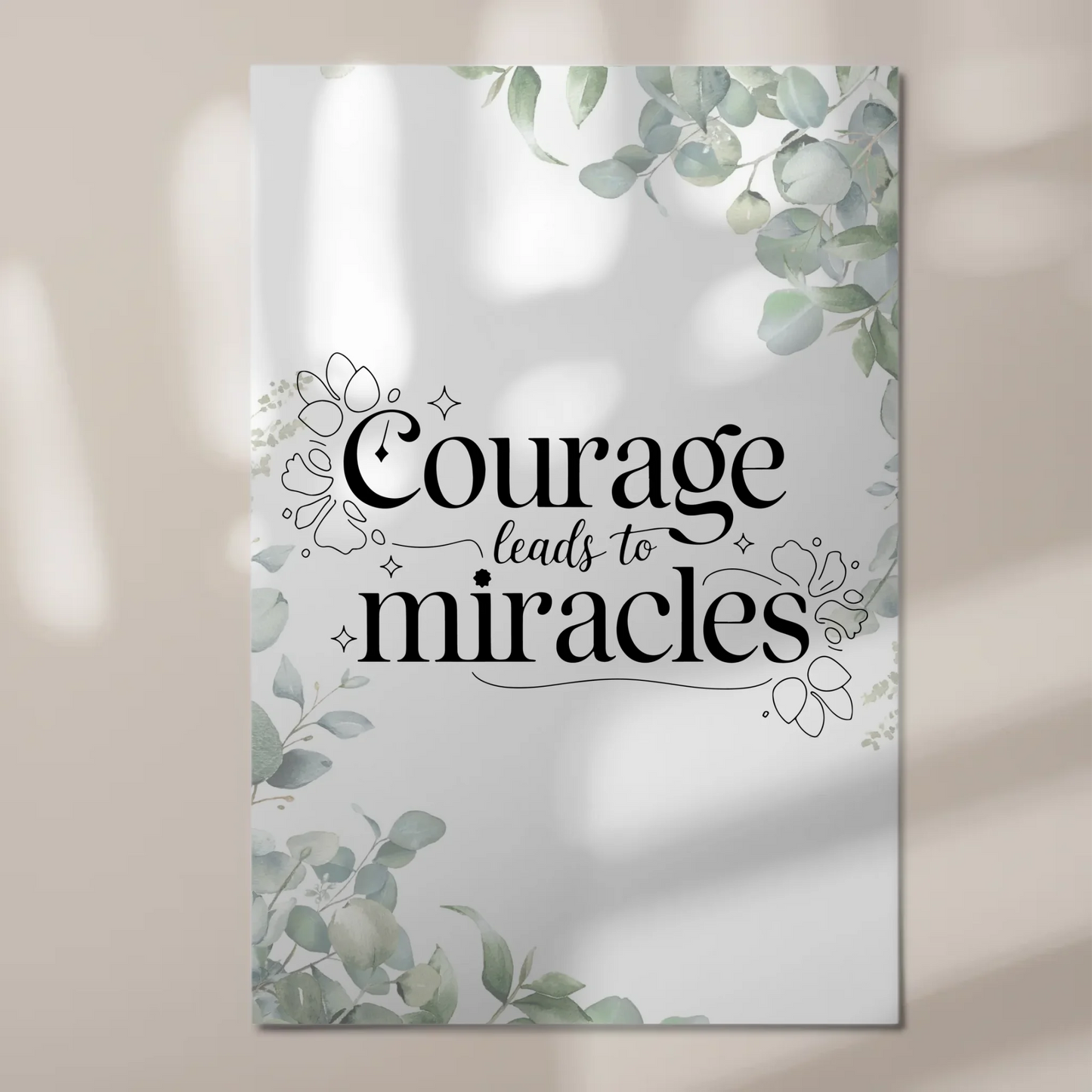 Magnet Poster mit Spruch Courage Leads to Miracles