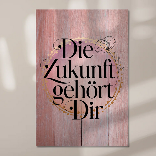Spruch Fotoboard Magnet Wandbild Die Zukunft gehört dir