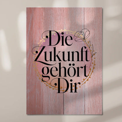 Spruch Fotoboard Magnet Wandbild Die Zukunft gehört dir